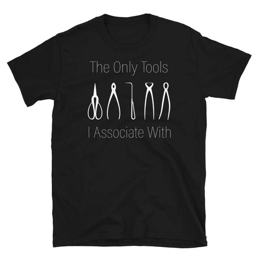 The Only Tools Black T-Shirt - Bonsai-En